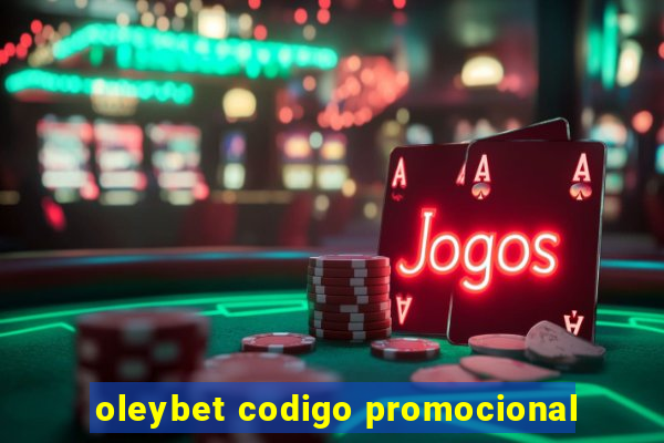 oleybet codigo promocional